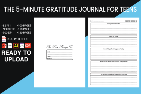 The 5-minute Gratitude Journal for Teens: A Toolkit for Mindfulness and a Blueprint for Creators