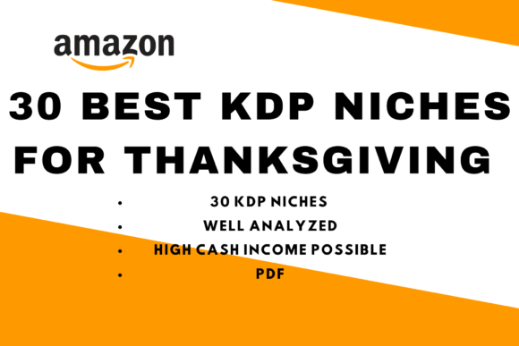 Unlocking Thanksgiving Success: The Power of Pre-Researched Amazon KDP Niches